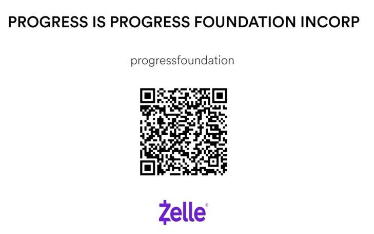Zelle QR code for Progress Is Progress Foundation